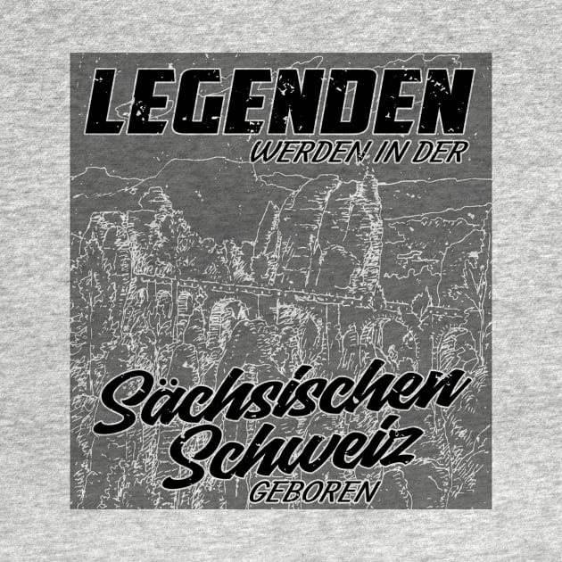 Legenden werden in der sächsischen Schweiz geboren by HBfunshirts